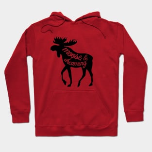 Moose Be Dreaming Hoodie